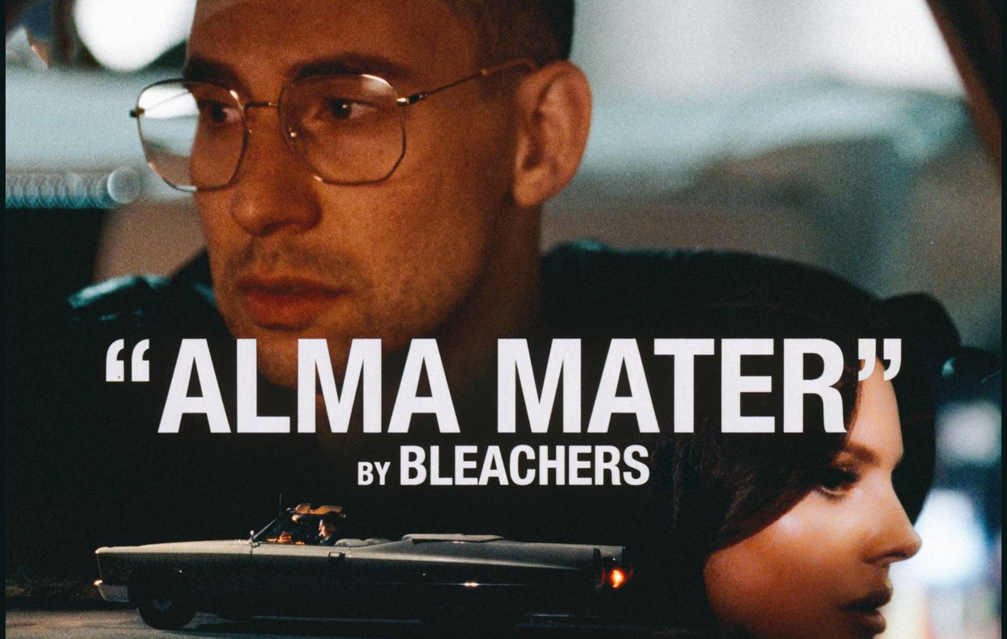 Bleachers падзяліліся відэа "Alma Mater" з удзелам Ланы Дэль Рэй